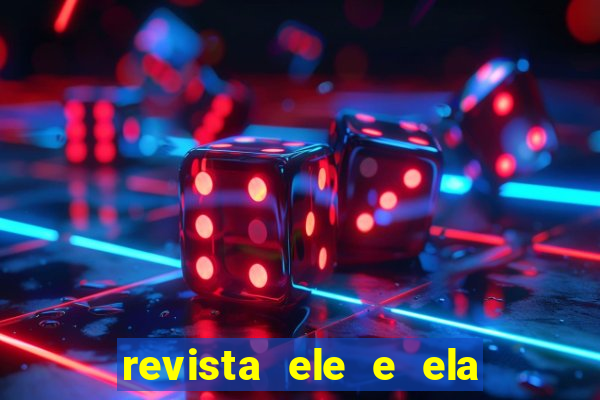 revista ele e ela cartas do forum